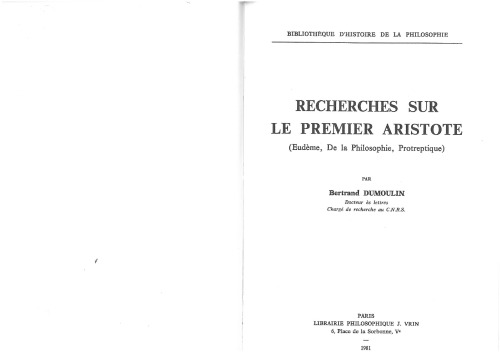 Recherches sur le premier Aristote (Eudeme, De la philosophie, Protreptique)