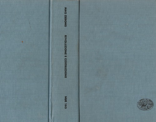 Rivoluzione e costruzione. Scritti e discorsi 1949-1957