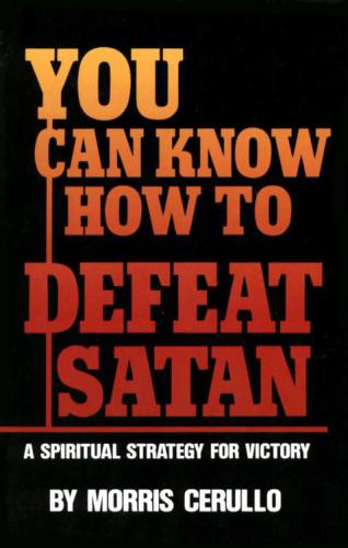 You can know how to defeat Satan : a spiritual strategy for victory