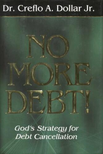 No more debt! : God's strategy for debt cancellation