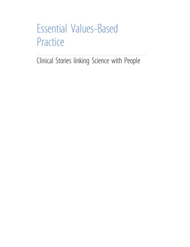 Essential Values-Based Practice: Clinical Stories Linking Science with People