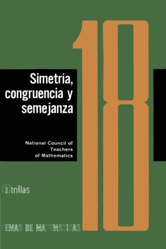 Temas de matemáticas Cuaderno 18: Simetría, congruencia y semejanza