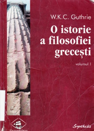 O istorie a filosofiei grecesti, vol. 1