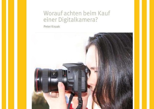 Worauf achten beim Kauf einer Digitalkamera?