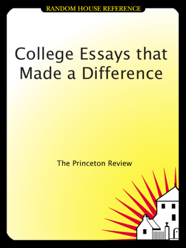 College Essays that Made a Difference, 4th Edition