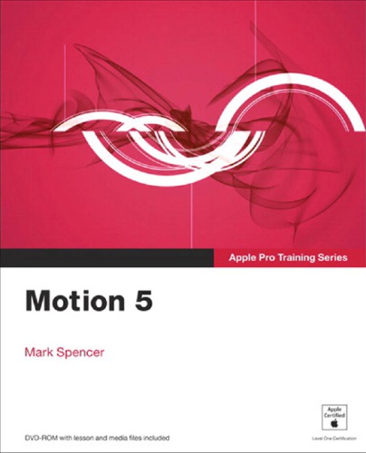 Apple Pro Training Series - Motion 5