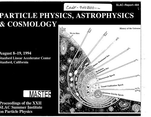 Particle Physics, Astrophysics and Cosmology - XXII SLAC Conf Proceedings