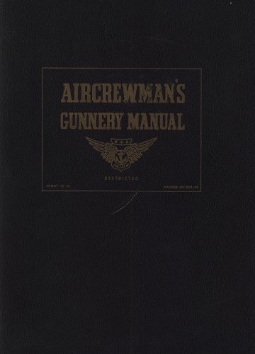 Aircrewmans Gunnery Manual [NAVAER 00-80S-40] - USAF