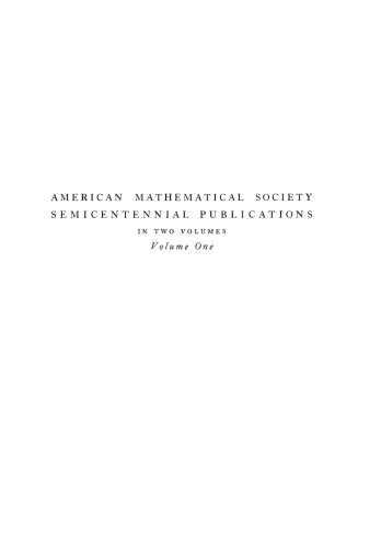 American Math. Soc. Semicentennial Pubs (Vol 1 of 2)