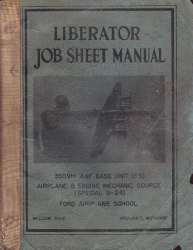 B-24 Liberator Job Sheet Manual - Airplane, Engine Mechanic Course [Pt 6]