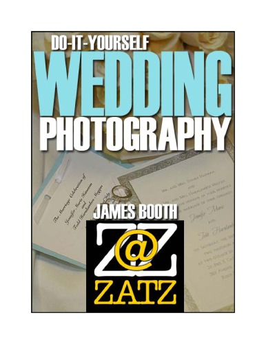 Booth J. Do It Yuself Wedding Photography.Complete Course