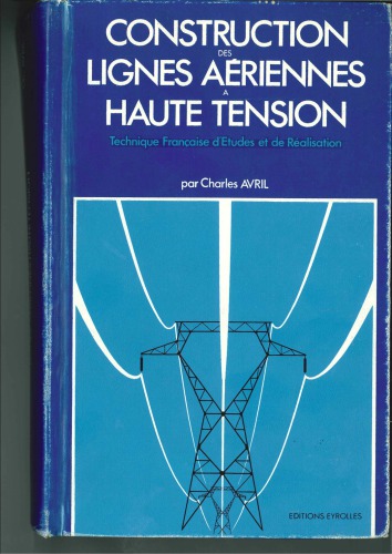 Construction des Lignes Aeriennes a Hautes Tension