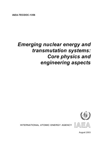 Emerging Nuclear Energy, Transmutation Systems - Core Physics, Eng. Concepts (IAEA TECDOC-1356)