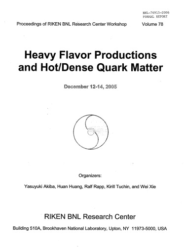 Heavy Flavor Production and Hot, Dense Quark Matter [RIKEN, BNL Wkshop]