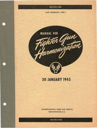 Manual for Fighter Gun Harmonization [AAF Manual 200-1]