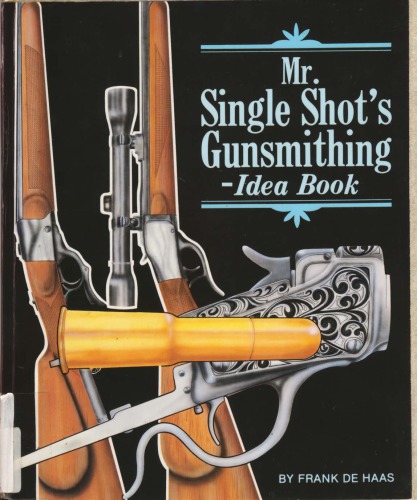 Mr Single Shot's Gunsmithing