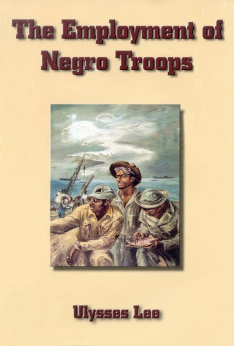 Special Studies - The Employment of Negro Troops