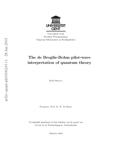 The deBroglie-Bohm Pilot-Wave Interpretation of Quantum Theory [thesis]