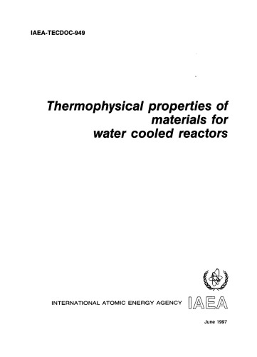 Thermophysical Properties of Mtls for Water Cooled Reactors (IAEA TECDOC-949)