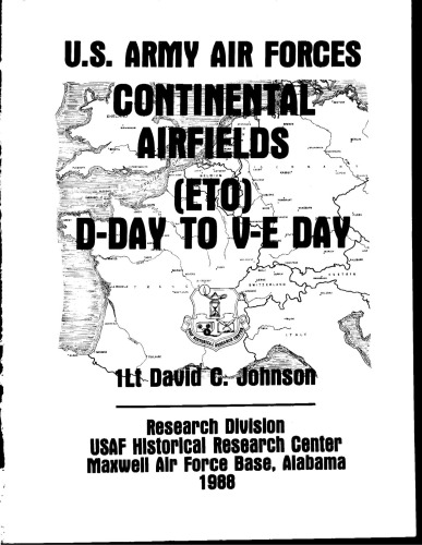 U.S. AAAF Continental Airfields. (ETO) D-Day to V-E Day