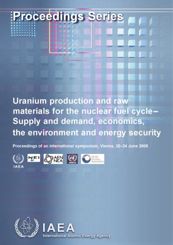 Uranium Production, Raw Mtls for Nuclear Fuel Cycle (IAEA Pub 1259)