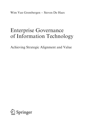 Enterprise Governance of Information Technology: Achieving Strategic Alignment and Value