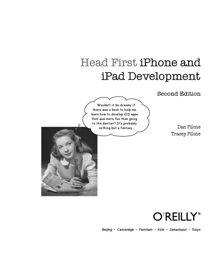 Head first iPhone and iPad development : a learner's guide to creating objective-C applications for the iPhone and iPad