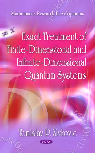 Exact Trtmt. of Finite-Dimensional, Infinite-Dimensional Quantum Systems