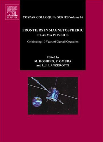 Frontiers in Magnetospheric Plasma Physics: Celebrating 10 Years of Geotail Operation, Proceedings of the 16th COSPAR Colloquium held at the Institute of Space and Astronautical Science (ISAS)