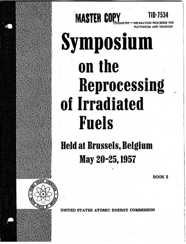 Symposium on Reprocessing of Irradiated Fuels [May 20-25, 1957] Book 2