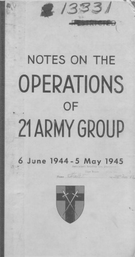 The administrative history of the operations of 21st Army Group on the continent of Europe, 6 June 1944-8 May 1945