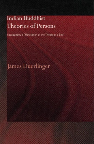 Indian Buddhist Theories of Persons: Vasubandhu's 