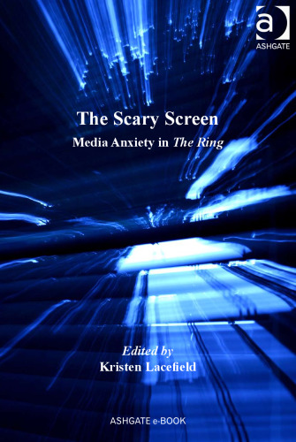 The scary screen : media anxiety in The ring