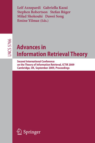 Advances in Information Retrieval Theory: Second International Conference on the Theory of Information Retrieval, ICTIR 2009 Cambridge, UK, September 10-12, 2009 Proceedings