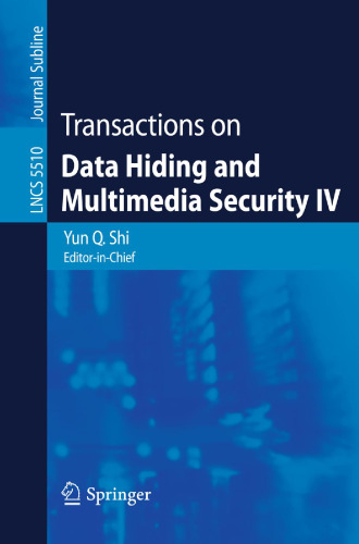 Transactions on Data Hiding and Multimedia Security IV