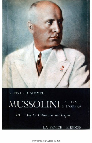 Mussolini. L'uomo e l'opera: dalla dittature all'impero (1925-1938)