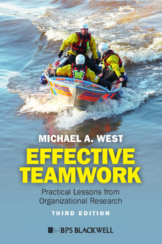 Effective teamwork : practical lessons from organizational research