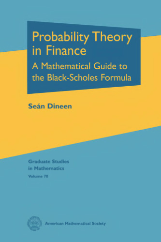 Probability Theory in Finance: A Mathematical Guide to the Black-Scholes Formula