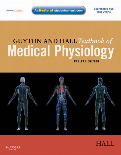 Guyton and Hall Textbook of Medical Physiology: Enhanced E-book