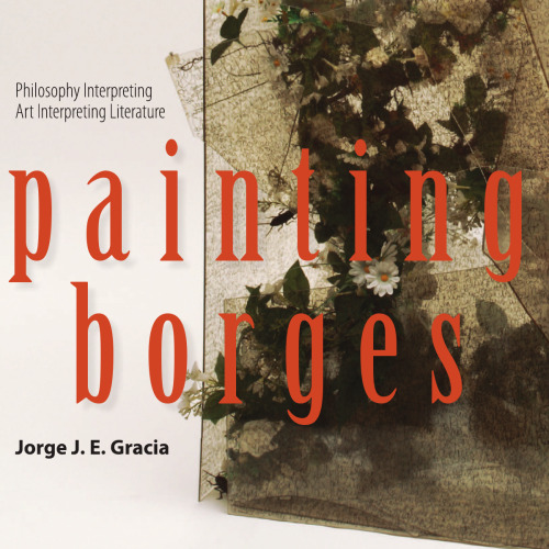 Painting Borges: Philosophy Interpreting Art Interpreting Literature