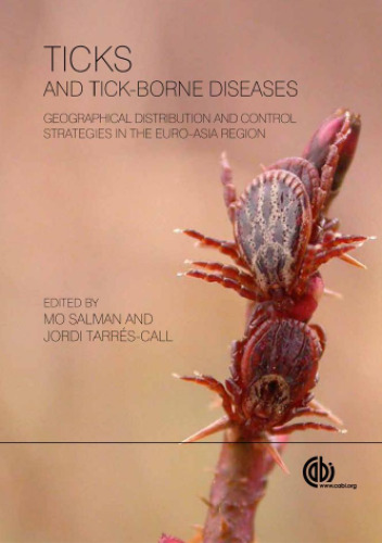 دانلود کتاب Ticks and tick-borne diseases : geographical distribution ...