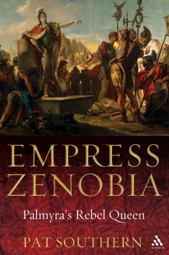 Empress Zenobia: Palmyra’s Rebel Queen