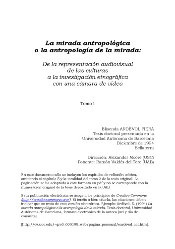 La mirada antropológica o la antropología de la mirada: De la representación audiovisual de las culturas a la investigación etnográfica con una cámara de video Tomo I