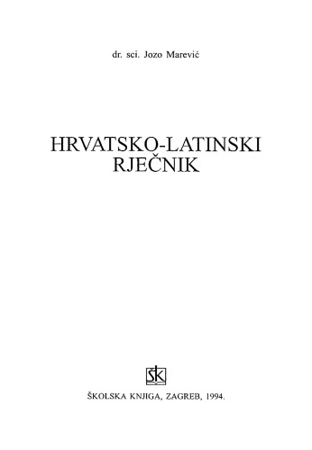 Hrvatsko-latinski rječnik / Lexico Croatico-Latinum