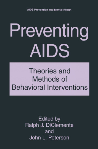 Preventing AIDS: Theories and Methods of Behavioral Interventions