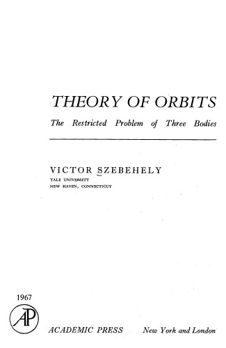 Theory of orbits. The restricted problem of three bodies