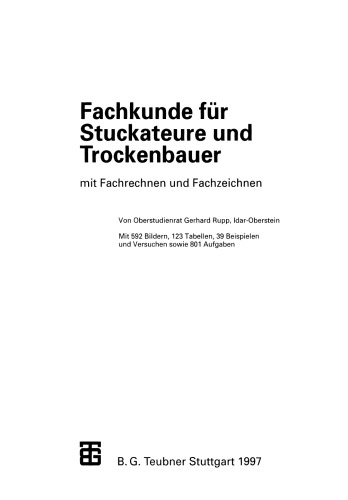 Fachkunde für Stuckateure und Trockenbauer: mit Fachrechnen und Fachzeichnen