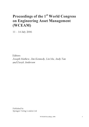 Engineering Asset Management: Proceedings of the 1st World Congress on Engineering Asset Management (WCEAM) 11 – 14 July 2006