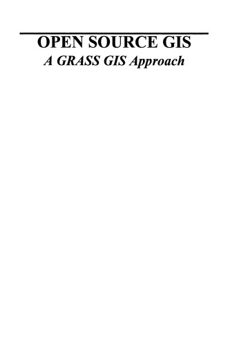 Open Source GIS: A GRASS GIS Approach