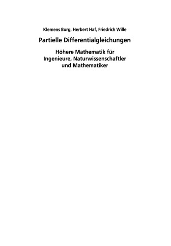 Partielle Differentialgleichungen: Höhere Mathematik für Ingenieure, Naturwissenschaftler und Mathematiker